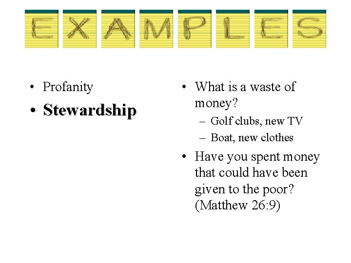  • Profanity • Stewardship • What is a waste of money? – Golf