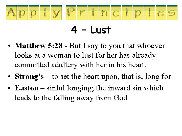 4 – Lust • Matthew 5: 28 - But I say to you that 4 – Lust • Matthew 5: 28 - But I say to you that