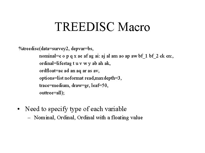 TREEDISC Macro %treedisc(data=survey 2, depvar=bs, nominal=c o p q x ae af ag ai: