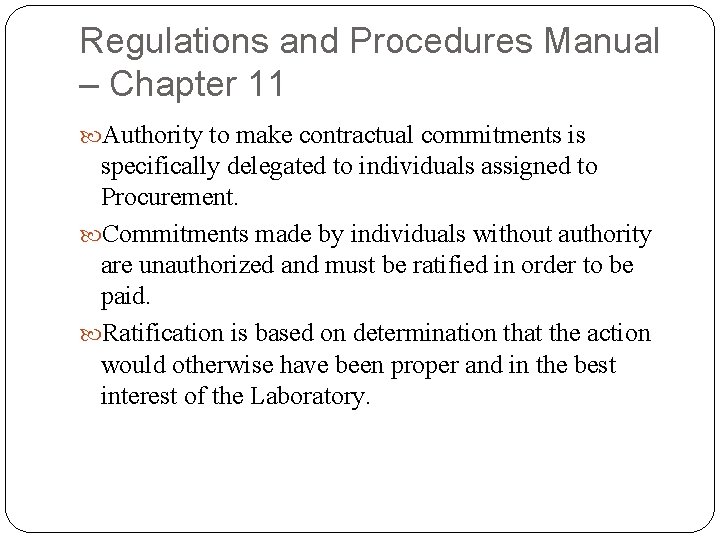 Regulations and Procedures Manual – Chapter 11 Authority to make contractual commitments is specifically