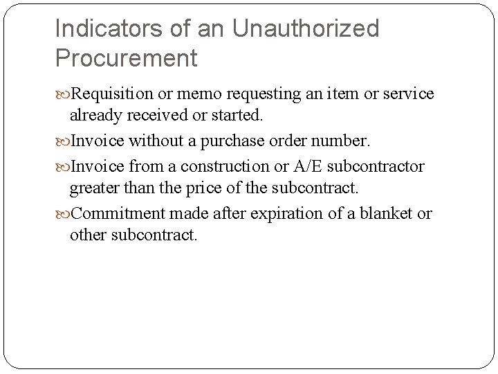 Indicators of an Unauthorized Procurement Requisition or memo requesting an item or service already