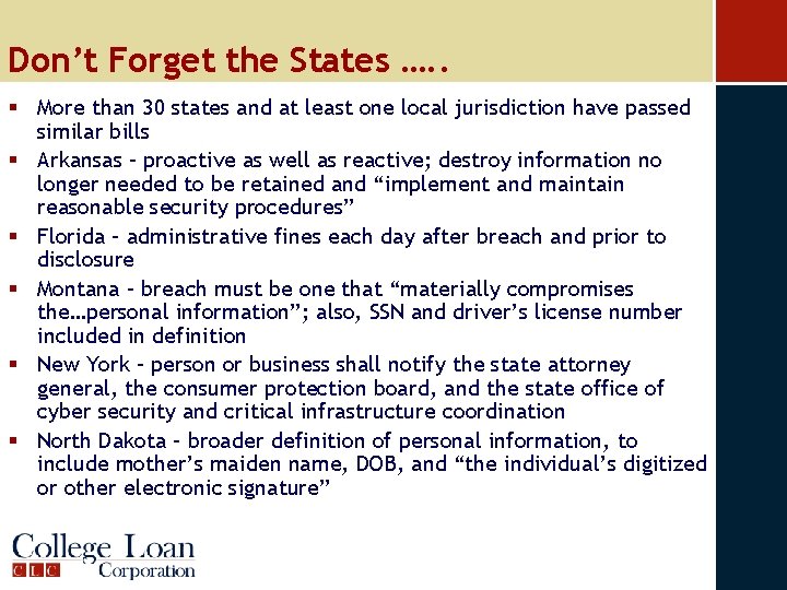 Don’t Forget the States …. . § More than 30 states and at least