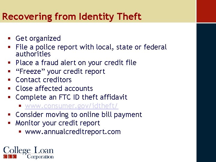 Recovering from Identity Theft § Get organized § File a police report with local,