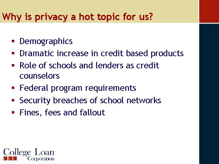 Why is privacy a hot topic for us? § Demographics § Dramatic increase in