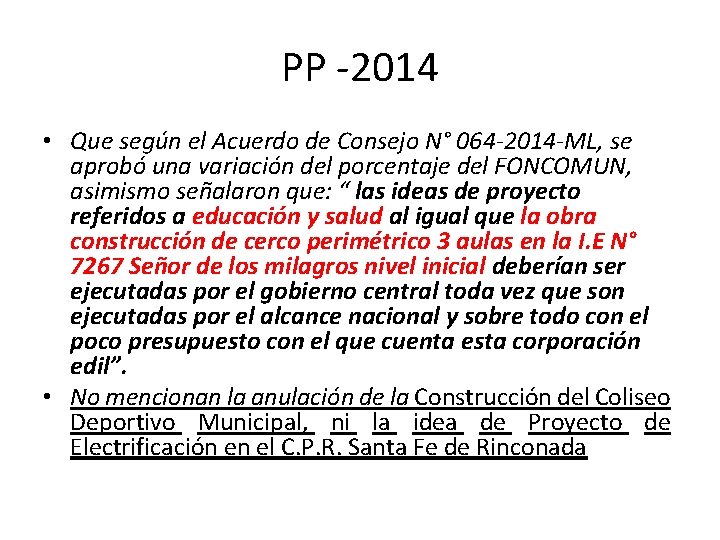 PP -2014 • Que según el Acuerdo de Consejo N° 064 -2014 -ML, se