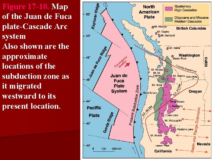 Figure 17 -10. Map of the Juan de Fuca plate-Cascade Arc system Also shown