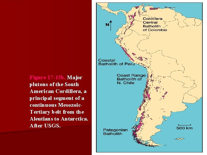 Figure 17 -15 b. Major plutons of the South American Cordillera, a principal segment