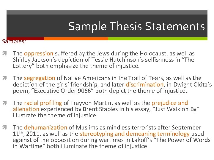 Sample Thesis Statements Samples: The oppression suffered by the Jews during the Holocaust, as