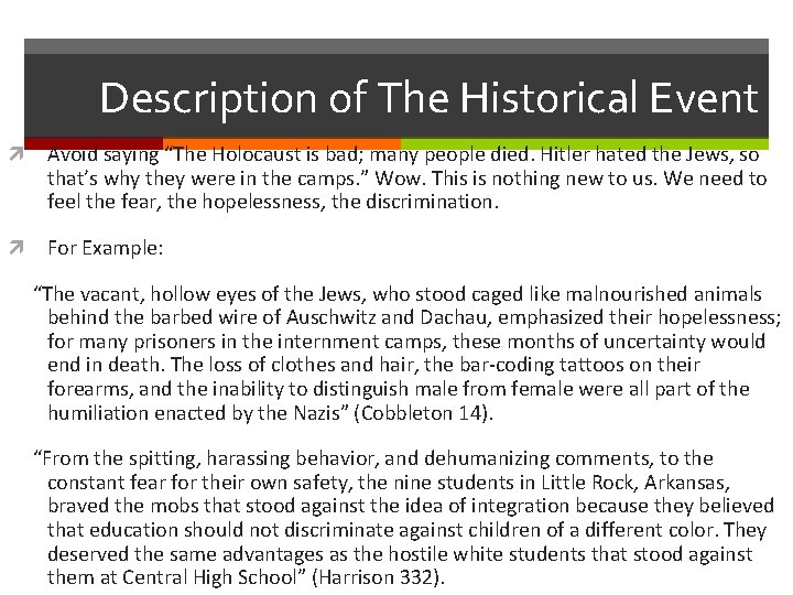 Description of The Historical Event Avoid saying “The Holocaust is bad; many people died.
