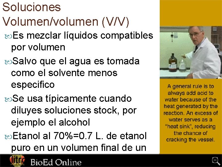 Soluciones Volumen/volumen (V/V) Es mezclar líquidos compatibles por volumen Salvo que el agua es