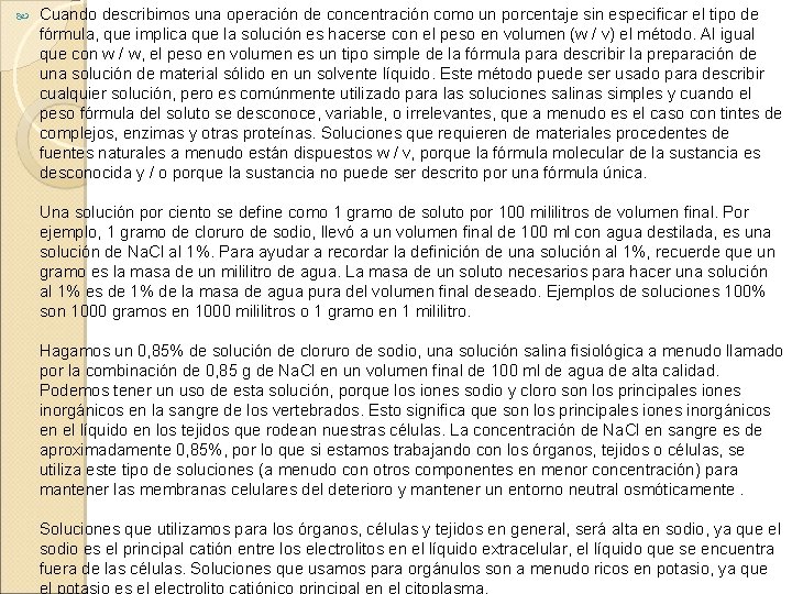  Cuando describimos una operación de concentración como un porcentaje sin especificar el tipo