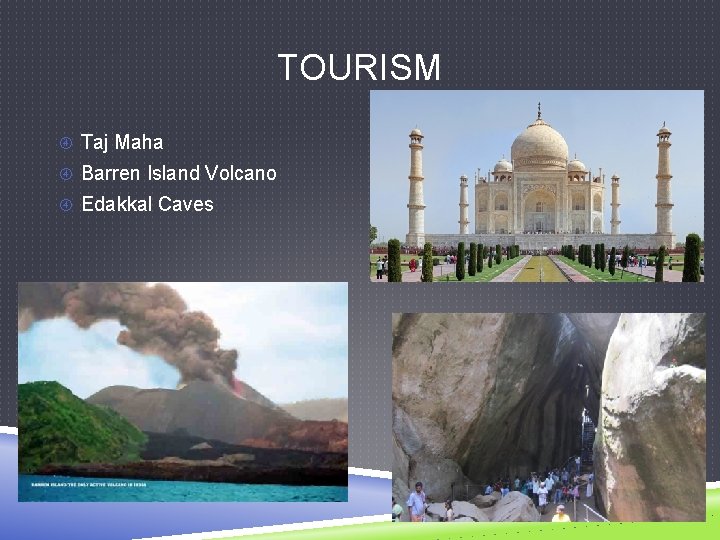 TOURISM Taj Maha Barren Island Volcano Edakkal Caves 