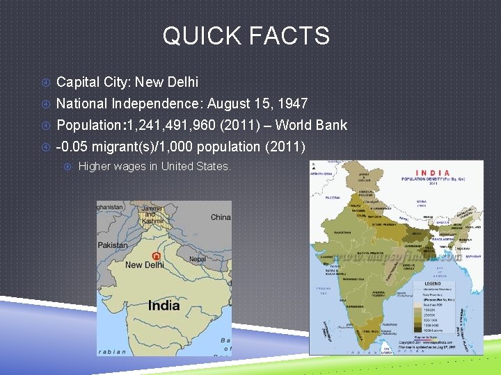 QUICK FACTS Capital City: New Delhi National Independence: August 15, 1947 Population: 1, 241,