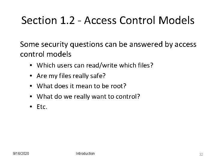 Section 1. 2 - Access Control Models Some security questions can be answered by