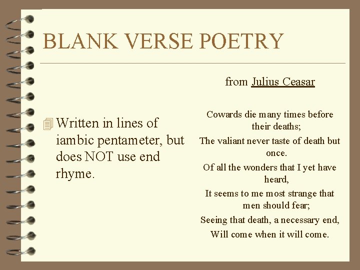 BLANK VERSE POETRY from Julius Ceasar 4 Written in lines of iambic pentameter, but