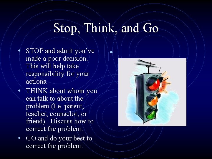 Stop, Think, and Go • STOP and admit you’ve made a poor decision. This Stop, Think, and Go • STOP and admit you’ve made a poor decision. This