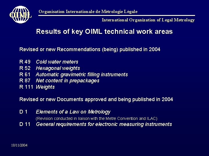 OIML Organisation Internationale de Métrologie Légale International Organization of Legal Metrology Results of key