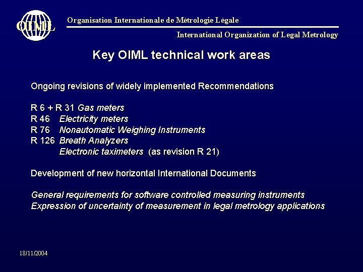 OIML Organisation Internationale de Métrologie Légale International Organization of Legal Metrology Key OIML technical