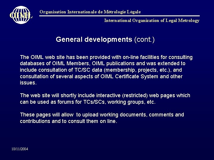 OIML Organisation Internationale de Métrologie Légale International Organization of Legal Metrology General developments (cont.