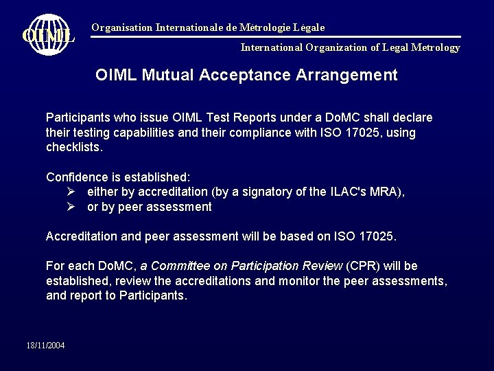 OIML Organisation Internationale de Métrologie Légale International Organization of Legal Metrology OIML Mutual Acceptance