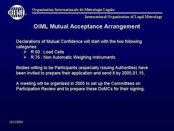 OIML Organisation Internationale de Métrologie Légale International Organization of Legal Metrology OIML Mutual Acceptance