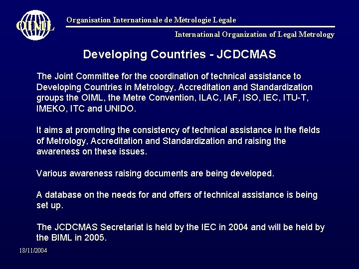 OIML Organisation Internationale de Métrologie Légale International Organization of Legal Metrology Developing Countries -