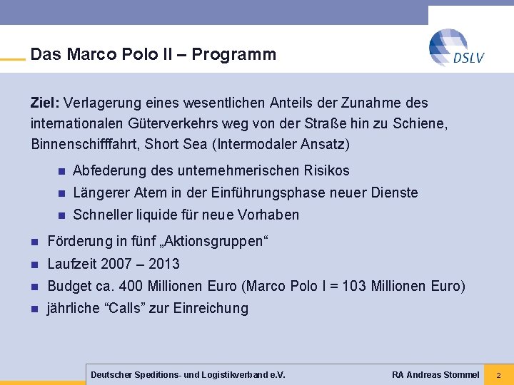Das Marco Polo II – Programm Ziel: Verlagerung eines wesentlichen Anteils der Zunahme des