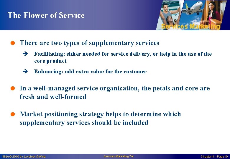 The Flower of Services Marketing = There are two types of supplementary services è