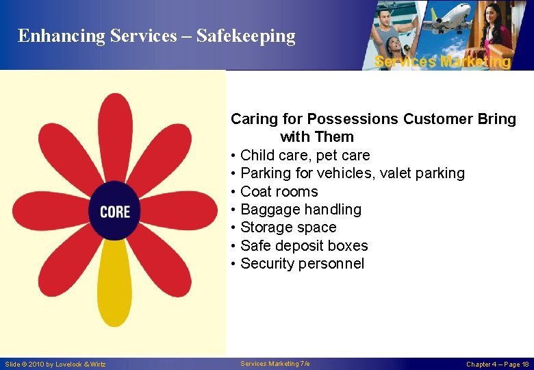 Enhancing Services – Safekeeping Services Marketing Caring for Possessions Customer Bring with Them •