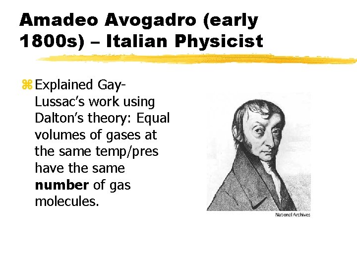 Amadeo Avogadro (early 1800 s) – Italian Physicist z Explained Gay. Lussac’s work using