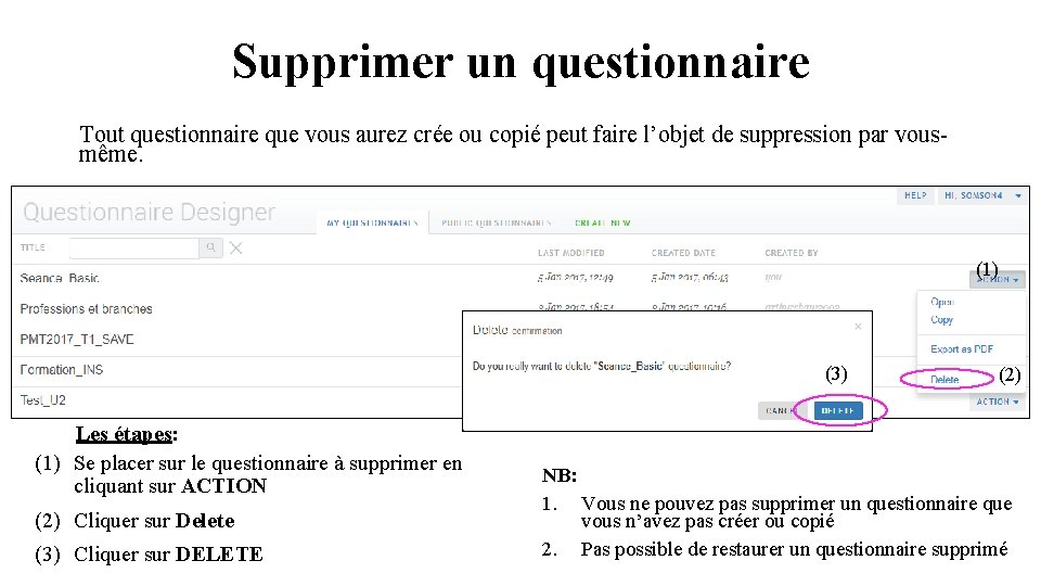 Supprimer un questionnaire Tout questionnaire que vous aurez crée ou copié peut faire l’objet