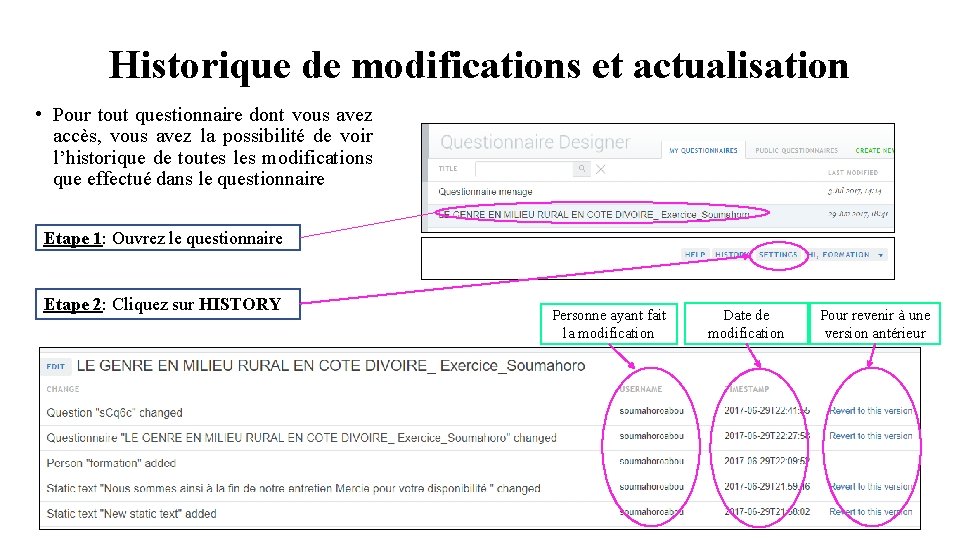 Historique de modifications et actualisation • Pour tout questionnaire dont vous avez accès, vous