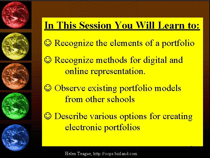 In This Session You Will Learn to: J Recognize the elements of a portfolio In This Session You Will Learn to: J Recognize the elements of a portfolio