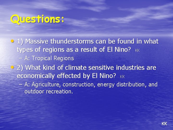Questions: • 1) Massive thunderstorms can be found in what types of regions as