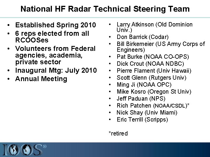 National HF Radar Technical Steering Team • Established Spring 2010 • 6 reps elected