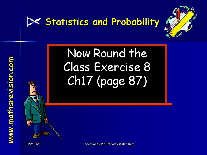 www. mathsrevision. com Statistics and Probability Now Round the Class Exercise 8 Ch 17