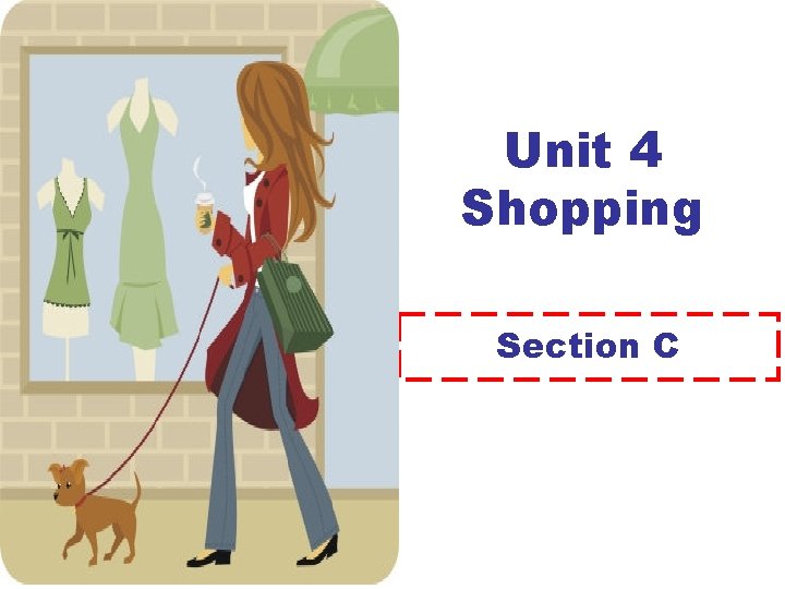 Unit 4 Shopping Section C 