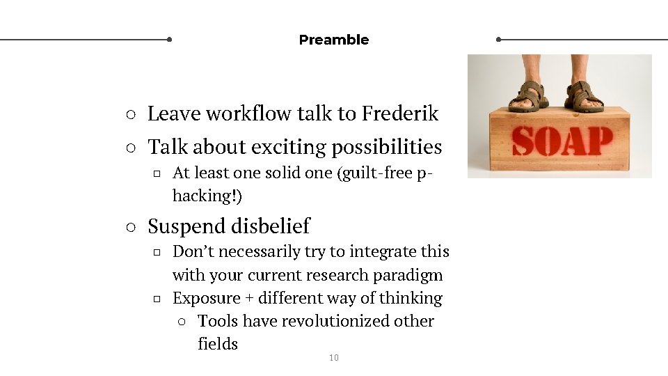 Preamble ○ Leave workflow talk to Frederik ○ Talk about exciting possibilities □ At