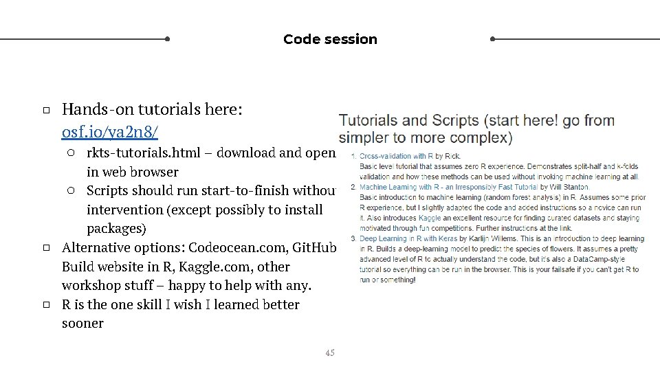 Code session □ Hands-on tutorials here: osf. io/ya 2 n 8/ ○ rkts-tutorials. html