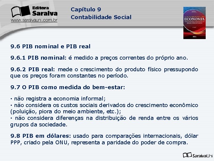 Capítulo 9 Contabilidade Social 9. 6 PIB nominal e PIB real 9. 6. 1