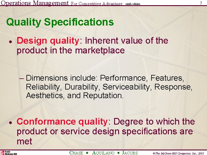 Operations Management For Competitive Advantage 7 ninth edition Quality Specifications · Design quality: Inherent Operations Management For Competitive Advantage 7 ninth edition Quality Specifications · Design quality: Inherent