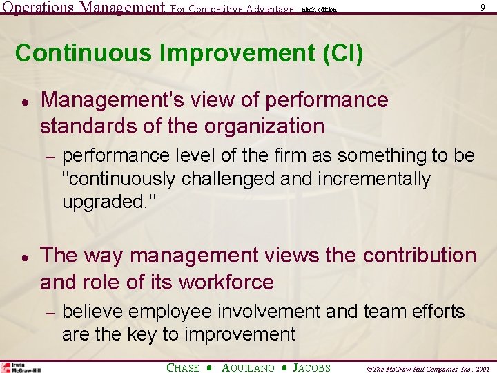 Operations Management For Competitive Advantage 9 ninth edition Continuous Improvement (CI) · Management's view Operations Management For Competitive Advantage 9 ninth edition Continuous Improvement (CI) · Management's view