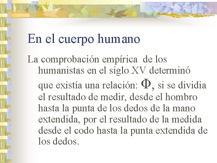 En el cuerpo humano La comprobación empírica de los humanistas en el siglo XV