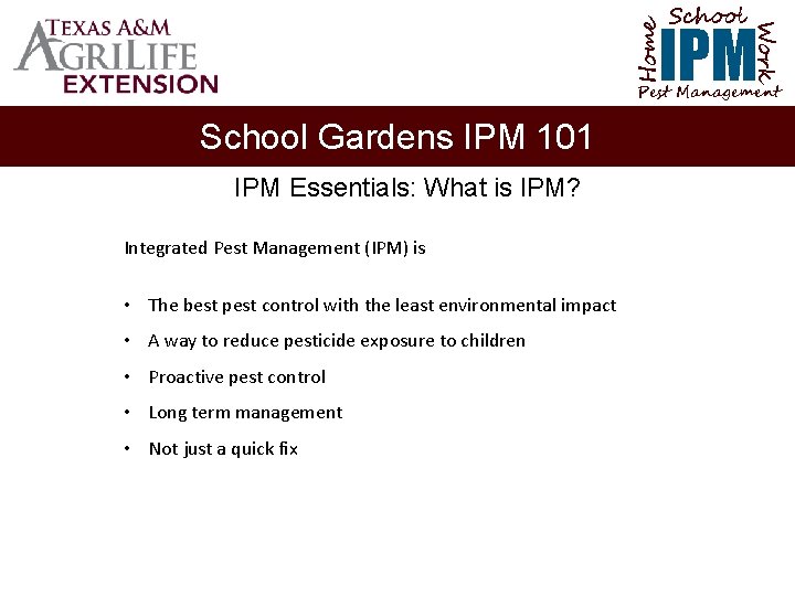 School Home Work IPM Pest Management School Gardens IPM 101 IPM Essentials: What is