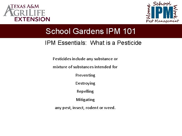 School Home Work IPM Pest Management School Gardens IPM 101 IPM Essentials: What is