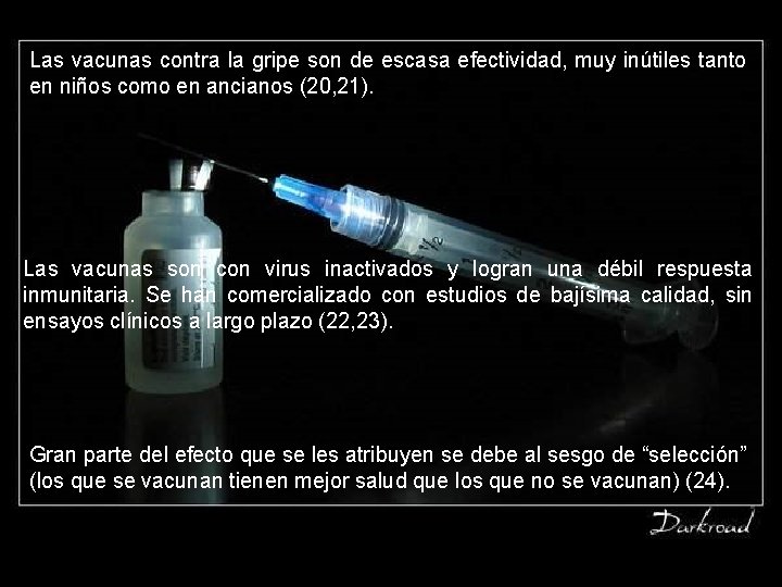 Las vacunas contra la gripe son de escasa efectividad, muy inútiles tanto en niños