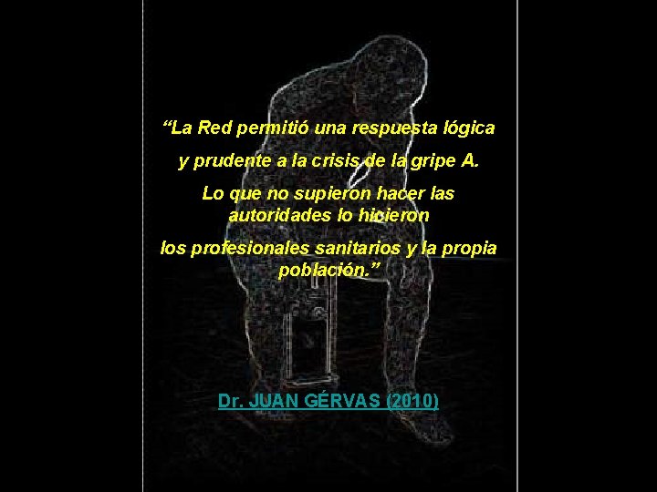 “La Red permitió una respuesta lógica y prudente a la crisis de la gripe