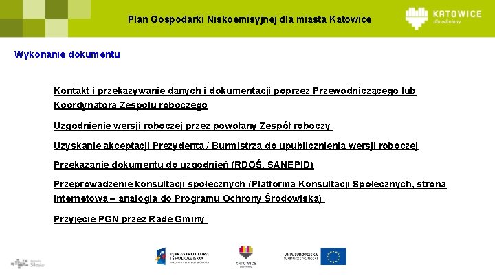 Plan Gospodarki Niskoemisyjnej dla miasta Katowice Wykonanie dokumentu Kontakt i przekazywanie danych i dokumentacji