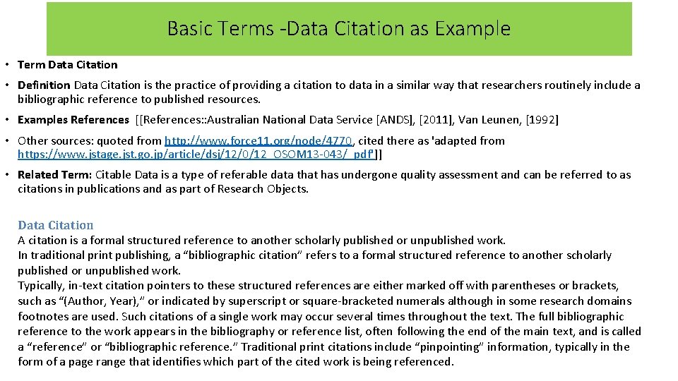 Basic Terms -Data Citation as Example • Term Data Citation • Definition Data Citation