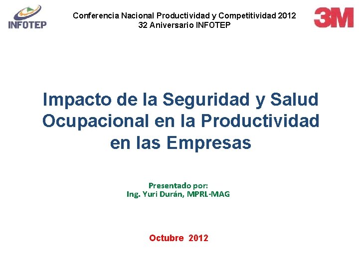 Conferencia Nacional Productividad y Competitividad 2012 32 Aniversario INFOTEP Impacto de la Seguridad y